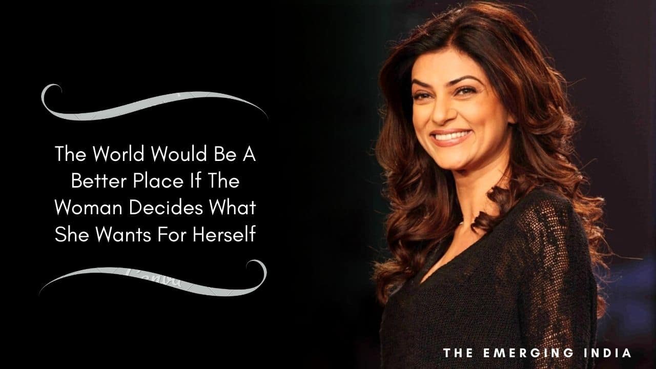 20 Sushmita Sen Quotes For Every Strong & Independent Woman, Who Wants ...