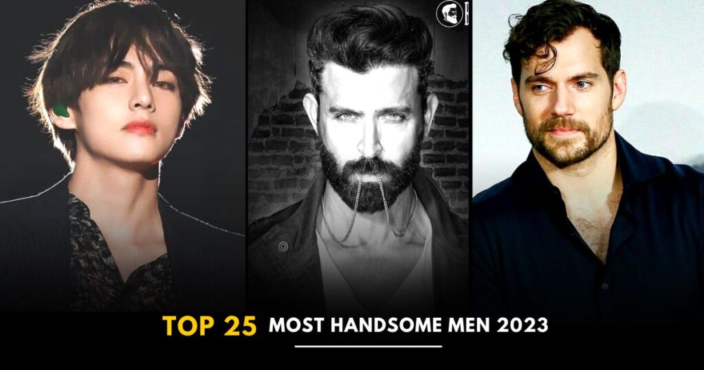 25 Most Handsome Men 2024 People From Around the World Choose
